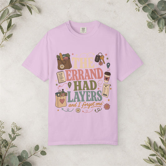 The Errand Had Layers Shirt