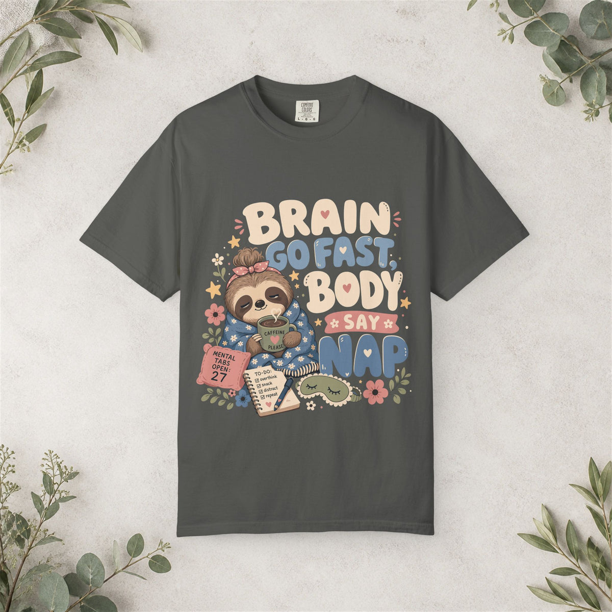 Brain Go Fast Body Say Nap