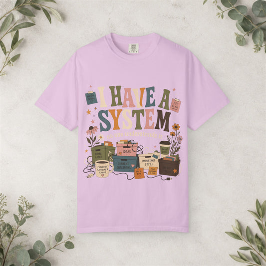 I Have a System