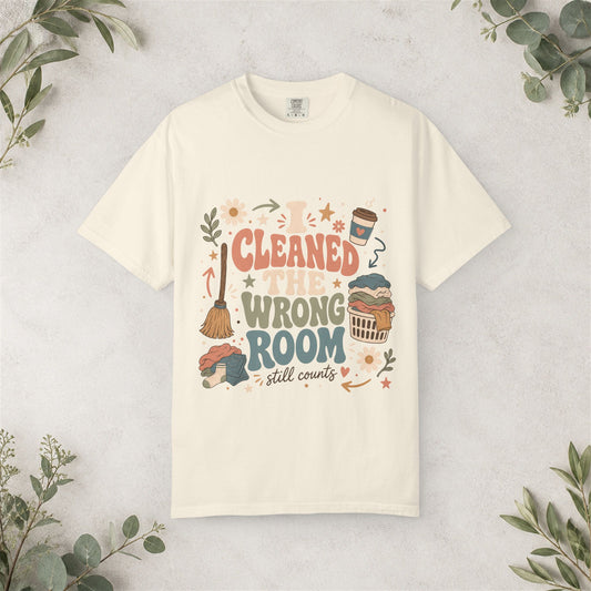 I Cleaned the Wrong Room Shirt