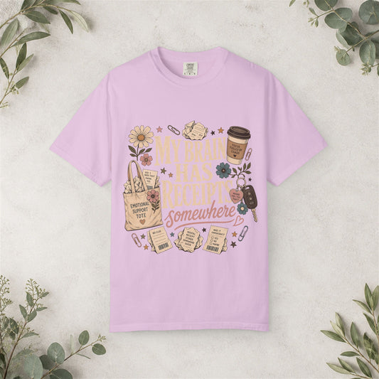 My Brain Has Receipts Shirt