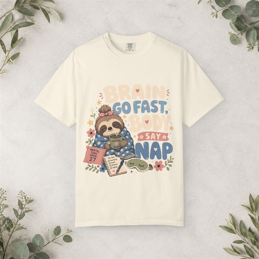 Brain Go Fast Body Say Nap