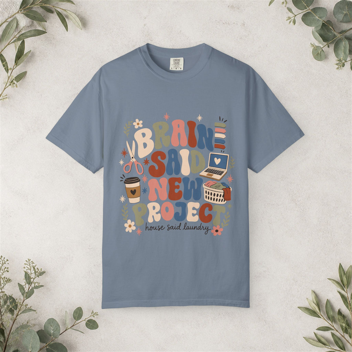 Brain Said New Project Shirt