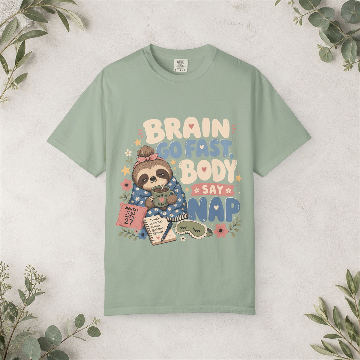 Brain Go Fast Body Say Nap