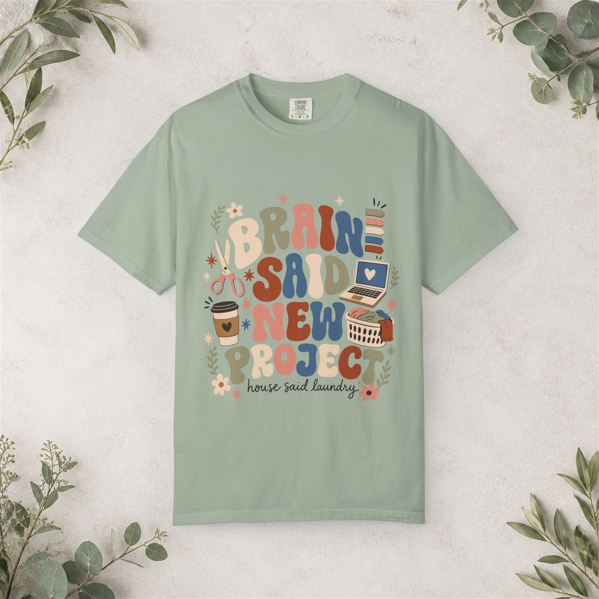 Brain Said New Project Shirt