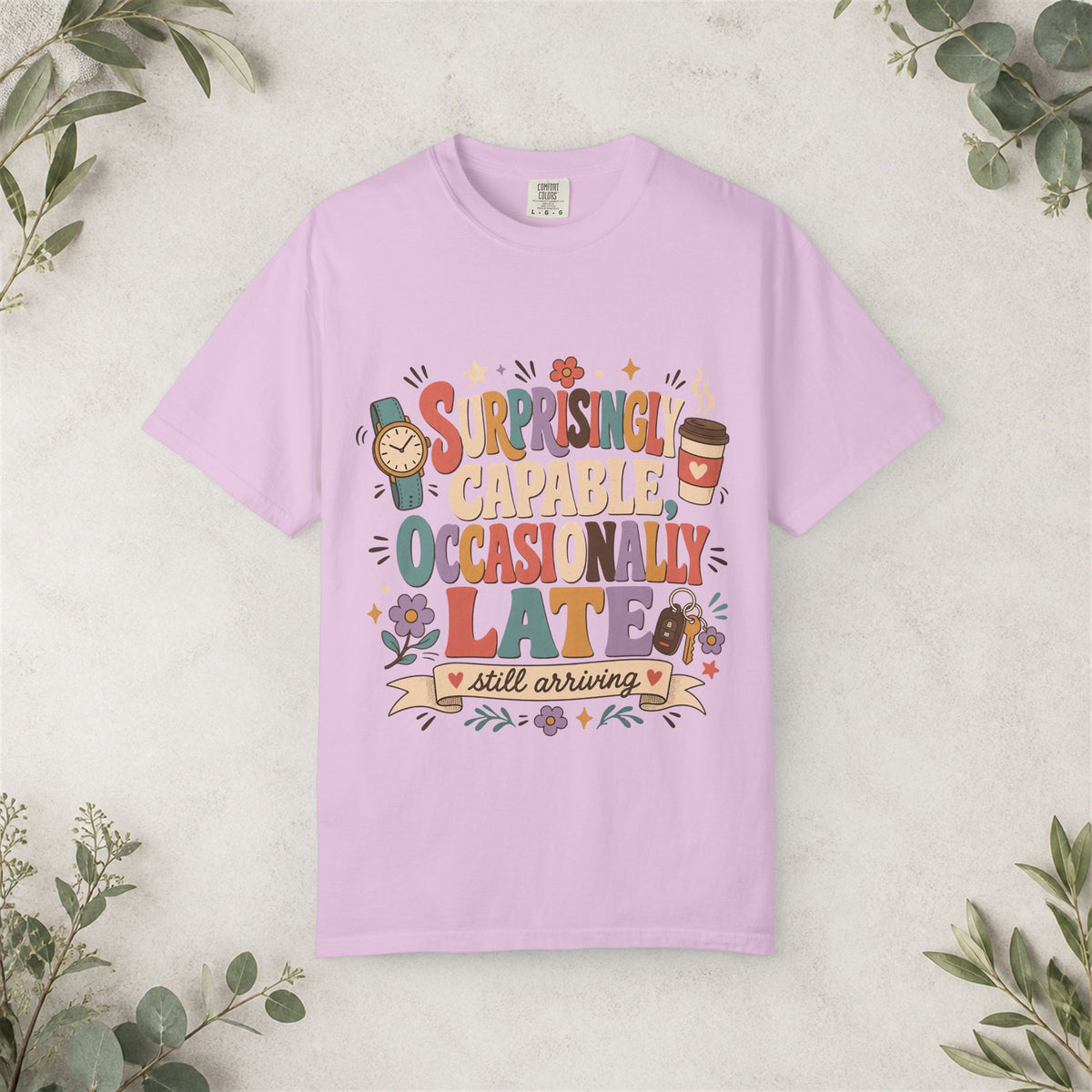 Surprisingly Capable Occasionally Late Shirt