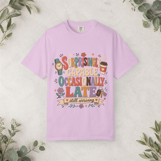 Surprisingly Capable Occasionally Late Shirt