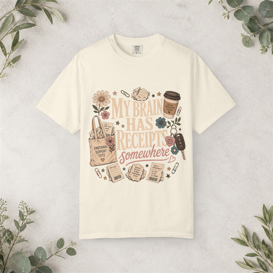 My Brain Has Receipts Shirt
