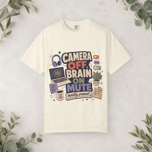 Camera Off Brain on Mute Shirt