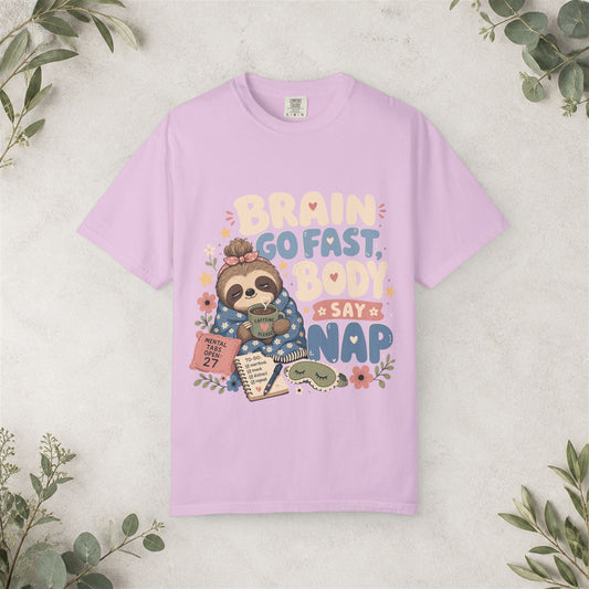 Brain Go Fast Body Say Nap