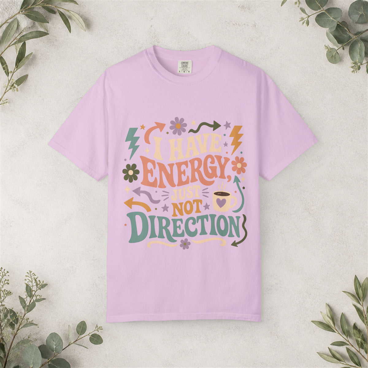 I Have Energy Just Not Direction