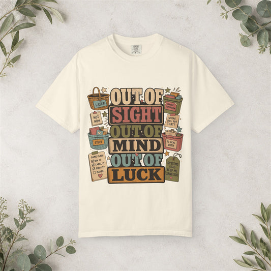 Out Of Sight Out Of Mind Out Of Luck