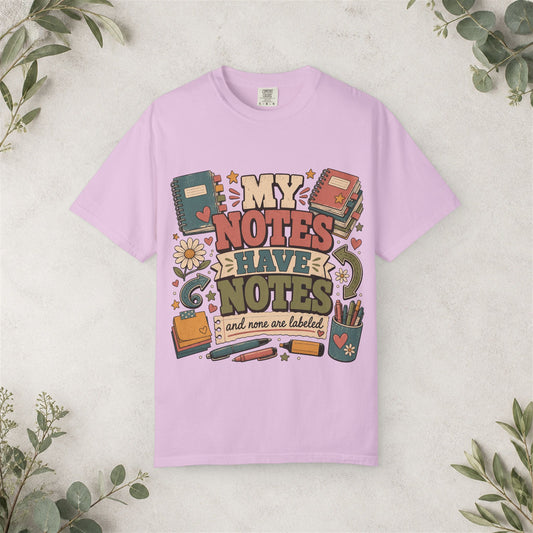 My Notes Have Notes Shirt