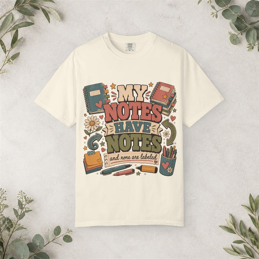My Notes Have Notes Shirt