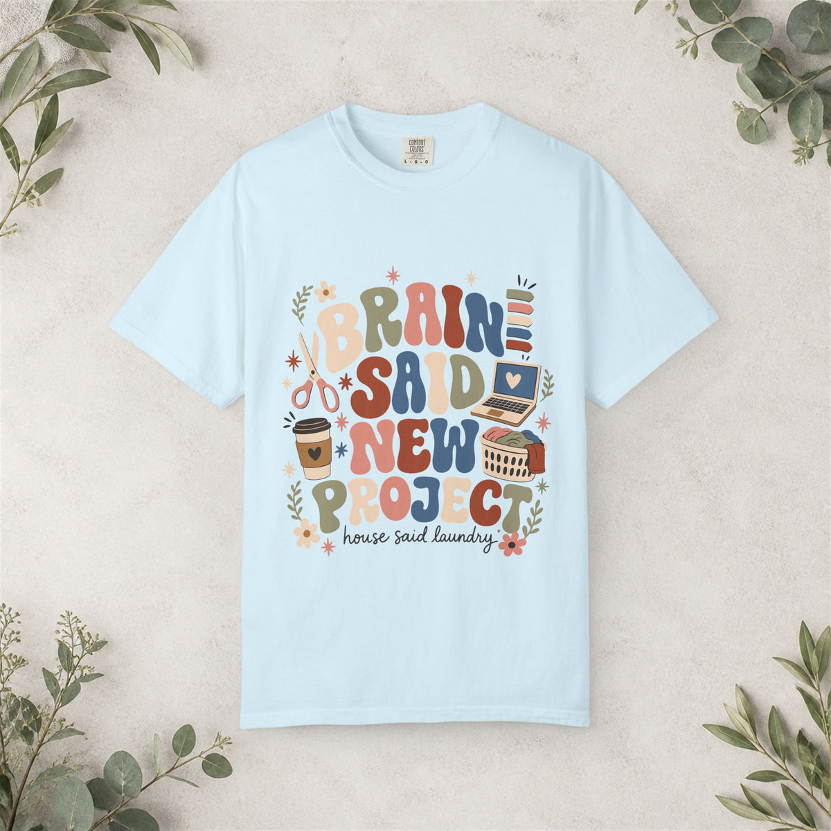 Brain Said New Project Shirt